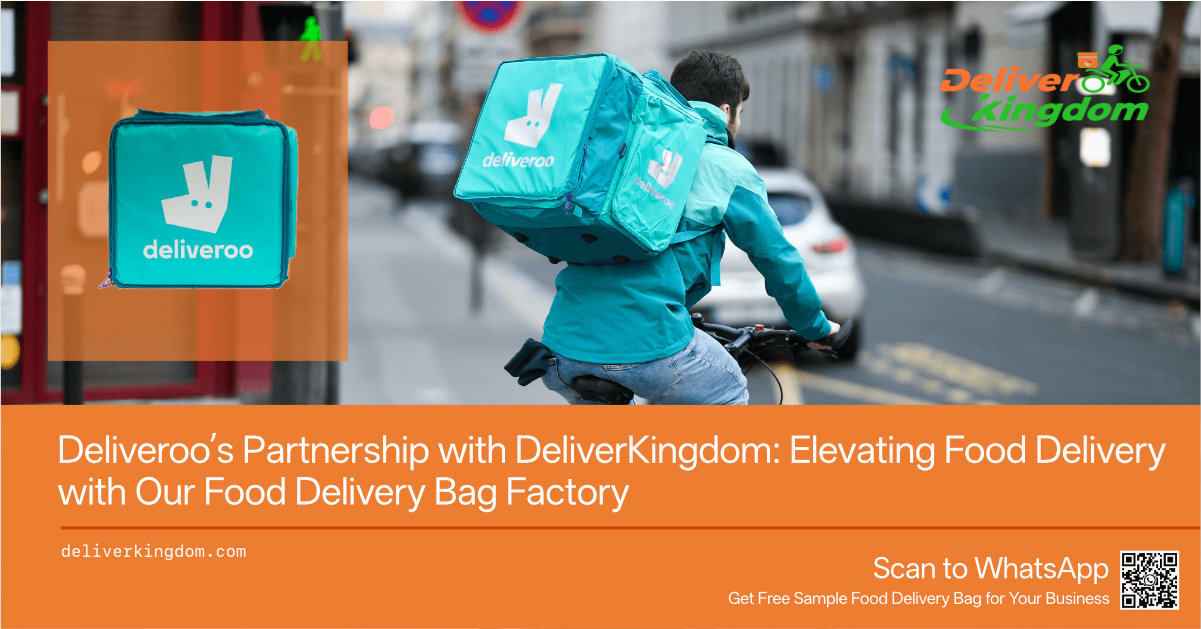 ความร่วมมือระหว่าง Deliveroo และ DeliverKingdom: ยกระดับการจัดส่งอาหารด้วยโรงงานผลิตถุงจัดส่งอาหารของเรา